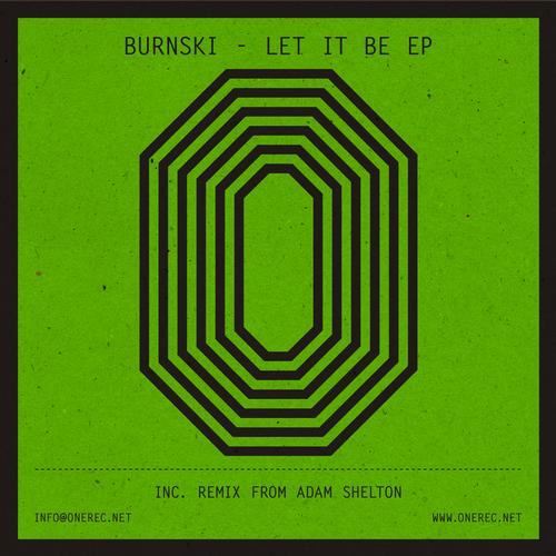 image cover: Burnski - Let It Be [ONE015]