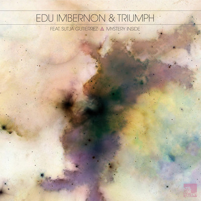 image cover: Edu Imbernon, Triumph, Sutja Gutierrez - Edu Imbernon & Triumph - Mystery Inside [SVT079]