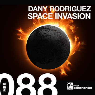 image cover: Dany Rodriguez - Space Invasion [MBE088]