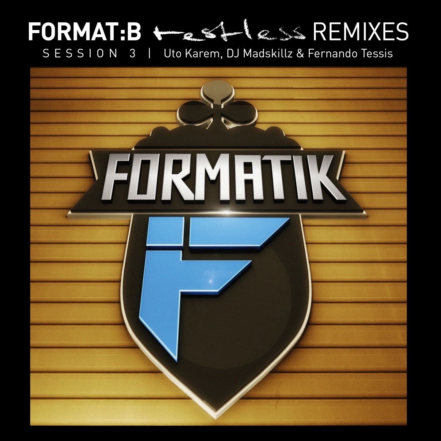 image cover: Format:B - Restless Remixes Session 3 [FMK009]