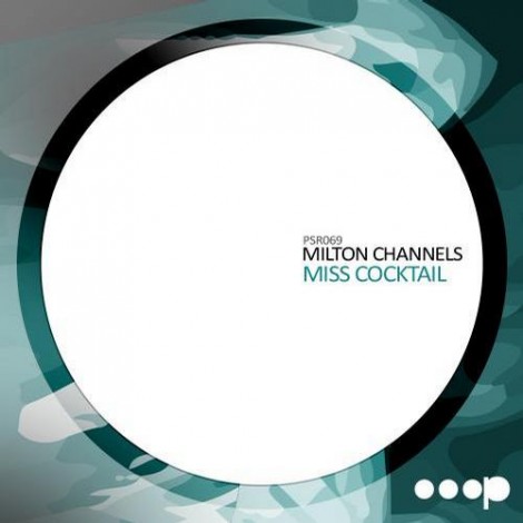 Milton Channels – Miss Cocktail [PSR069]
