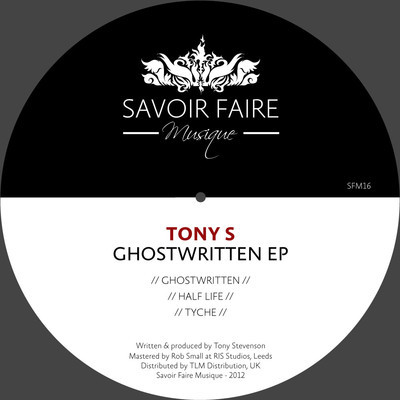 image cover: Tony S - Ghostwritten EP [SFM016]