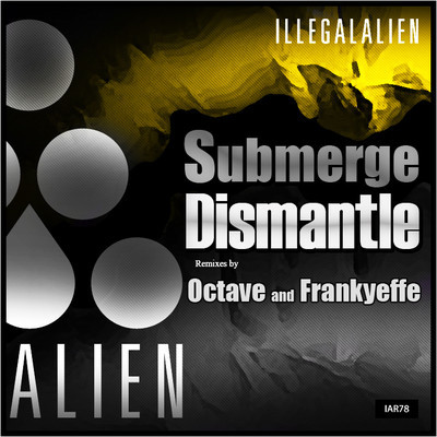 image cover: Submerge - Dismantle (Octave Remix) [IAR78]