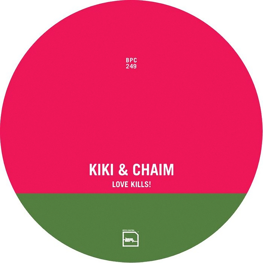 image cover: Kiki & Chaim - Love Kills [BPC249]