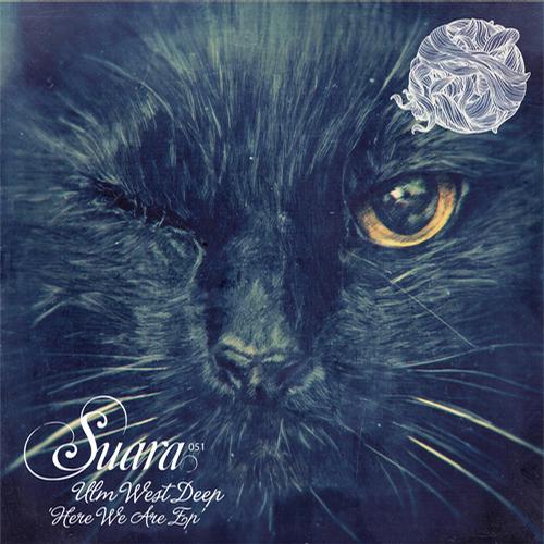 Ulm West Deep - Here We Are EP [SUARA051]