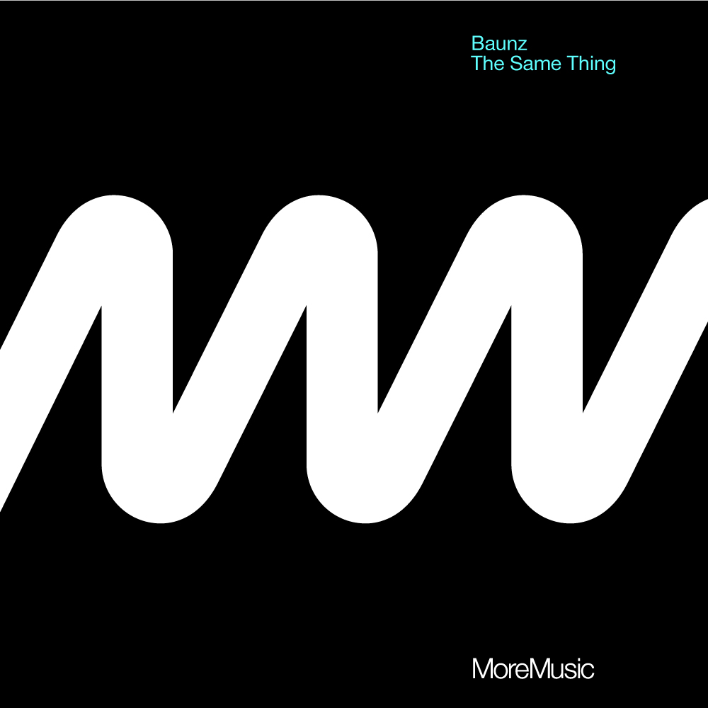 image cover: Baunz - The Same Thing (TIMORE014)