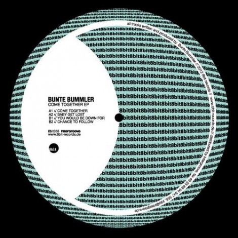 Bunte Bummler – Come Together EP (8BIT056)