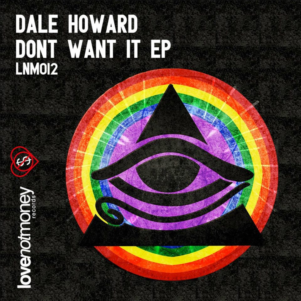 image cover: Dale Howard - Don't Want It EP (LNM012)