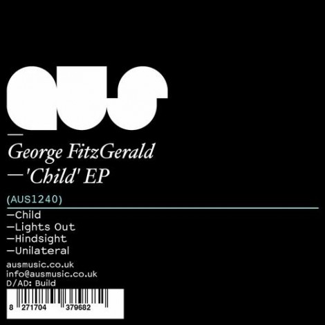 George Fitzgerald – Child EP (AUS1240)