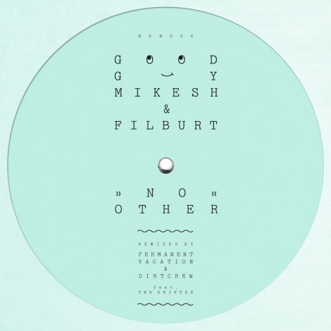 Good Guy Mikesh & Filburt – No Other (RVN004)