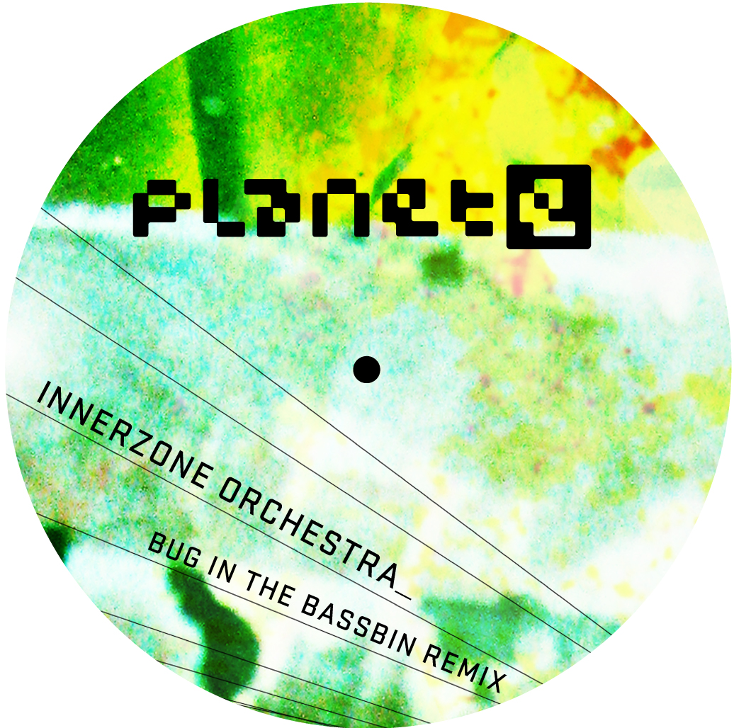 image cover: Innerzone Orchestra - Bug In The Bassbin Remix (PLE653483)