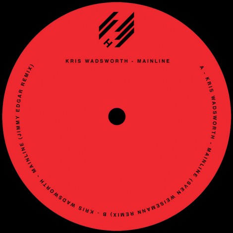 Kris Wadsworth – Mainline Remixes (HYPELTDDIG03)