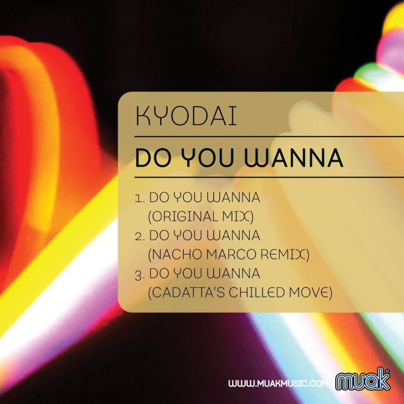 image cover: Kyodai - Do You Wanna (MUAK017)