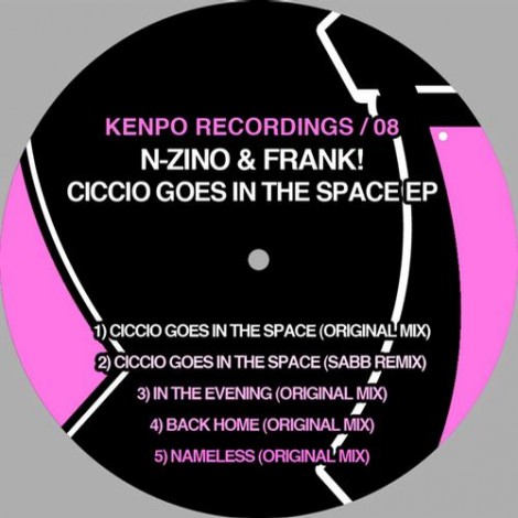 N-Zino & Frank! – Ciccio Goes In The Space EP (KENPO08)