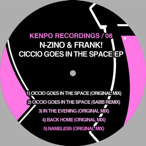 image cover: N-Zino & Frank! - Ciccio Goes In The Space EP (KENPO08)