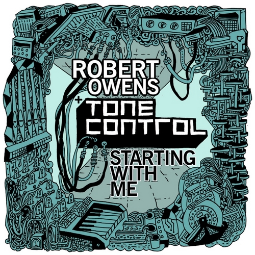 image cover: Robert Owens, Tone Control - Starting With Me [TNCL012D]