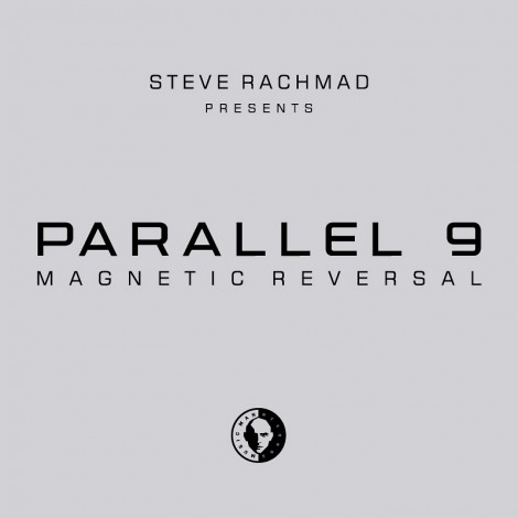 Steve Rachmad Presents Parallel 9 – Magnetic Reversal (MM160D)
