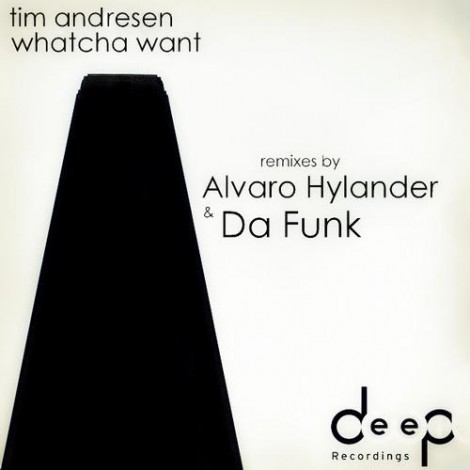 Tim Andresen – Whatcha Want (DWR015)