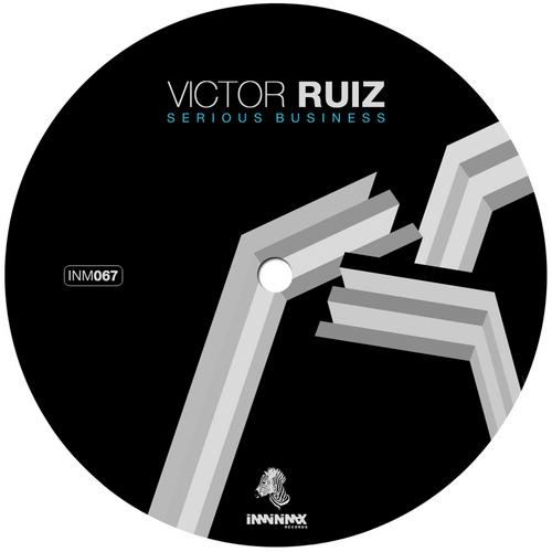 image cover: Victor Ruiz - Serious Business [INM067]