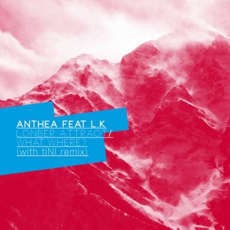 Anthea – Lonber Attract / What Where? [AL009]