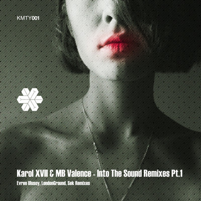 image cover: Karol XVII & MB Valence - Into The Sound (Remixes) Pt.1 [KMNTY001]