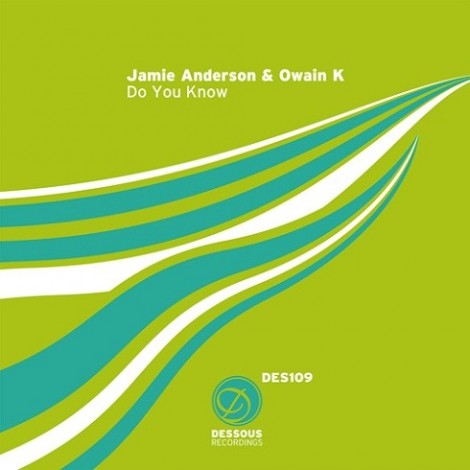 Jamie Anderson, Owain K – Do You Know [DES109]