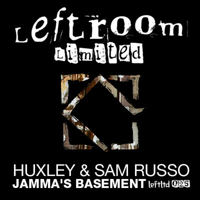 image cover: Huxley, Sam Russo - Jammas Basement [LEFTLTD025]