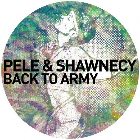 Pele, Shawnecy – Back To Army [GPM184]