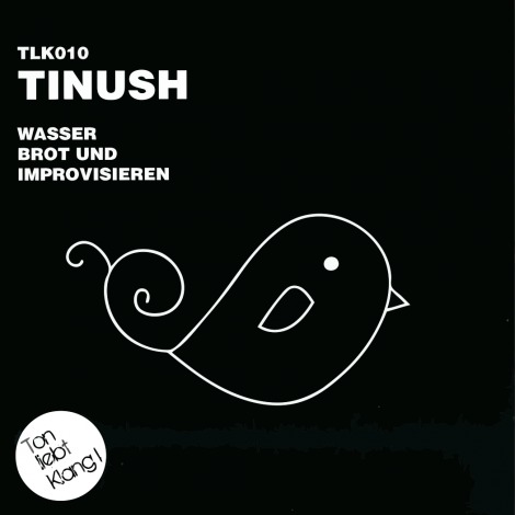 Tinush – Wasser Brot Und Improvisieren [10042023]