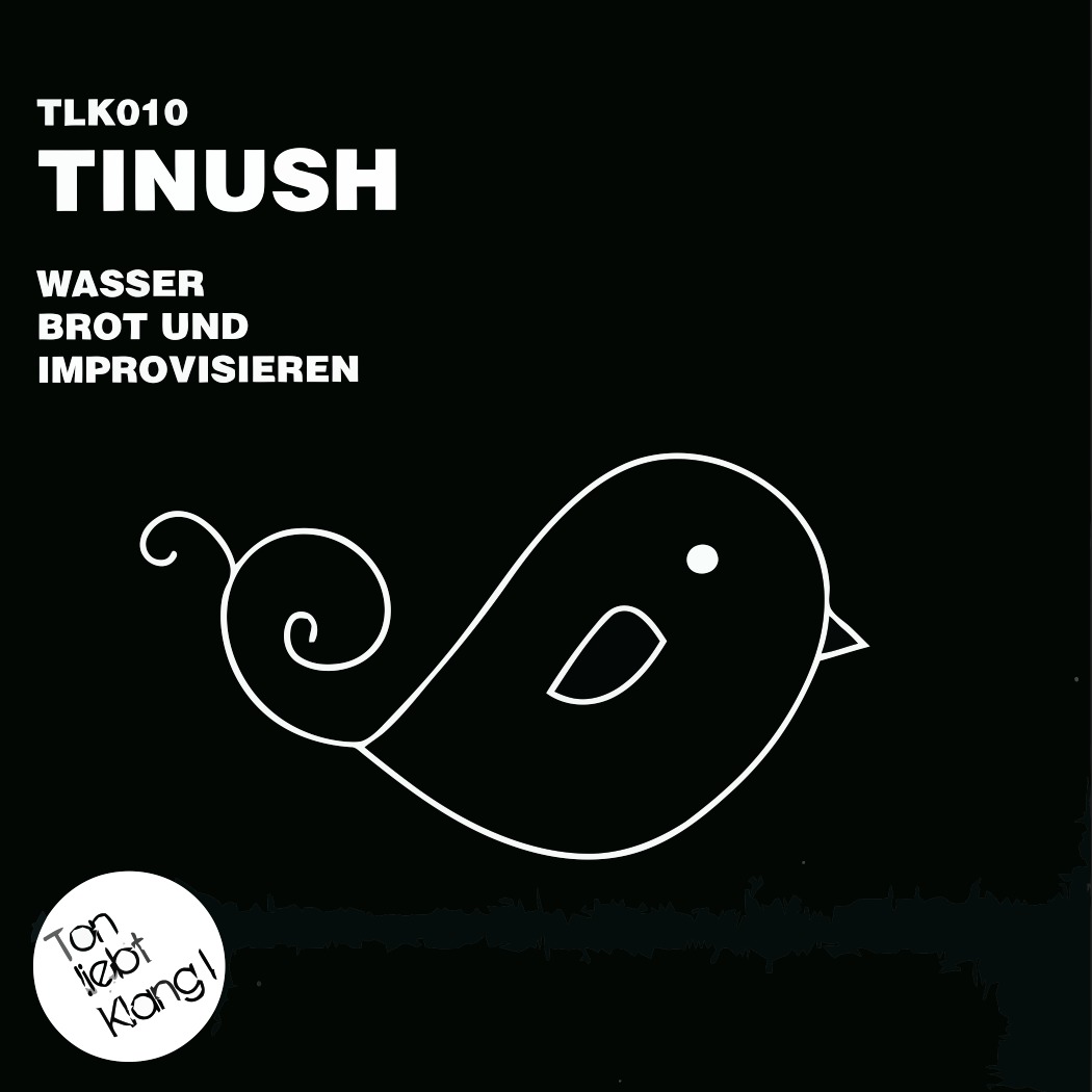 image cover: Tinush - Wasser Brot Und Improvisieren [10042023]