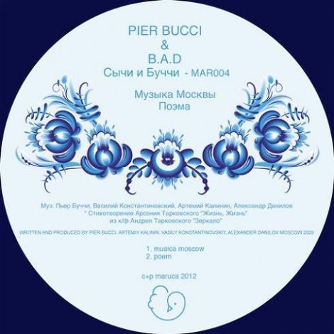 Pier Bucci, B.A.D – Musica Moscow / Poem [MAR004]