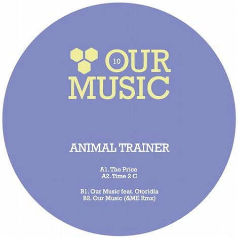 image cover: Animal Trainer - Our Music [010]