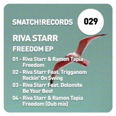 Riva Starr – Freedom EP (Incl. Ramon Tapia) [SNATCH029]