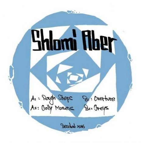 Shlomi Aber – Rough Steps [DESOLATX016]