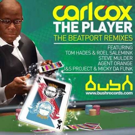 Carl Cox – The Player (BP Remixes) [BUSH3044]