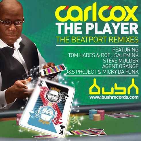 image cover: Carl Cox - The Player (BP Remixes) [BUSH3044]