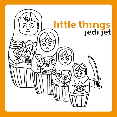 image cover: Jedi Jet - Little Things [MFD12]