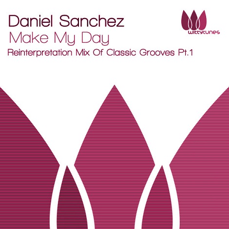 image cover: Daniel Sanchez - Make My Day [WT087]