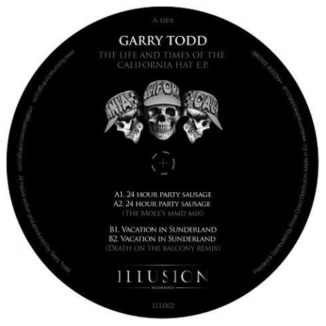 Garry Todd – The Life and Times Of The California Hat EP [ILL002]