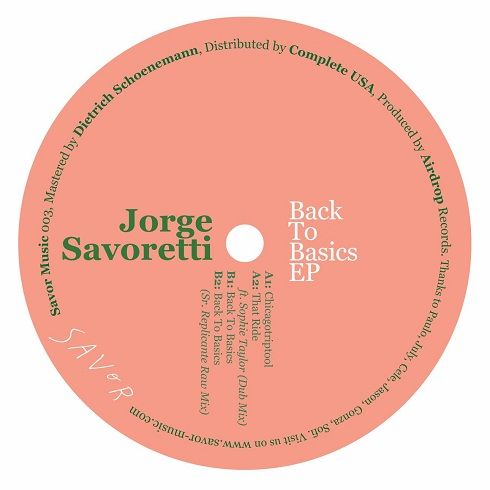 image cover: Jorge Savoretti - Back To Basics EP [SAVOR003]