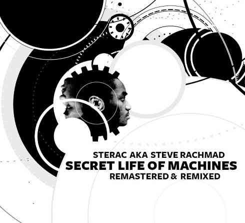 image cover: Steve Rachmad aka Sterac - Secret Life Of Machines Remastered & Remixed [PUREDV011]
