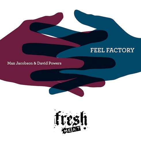 image cover: Max Jacobson, Dave Powers - Feel Factory [FMR47]