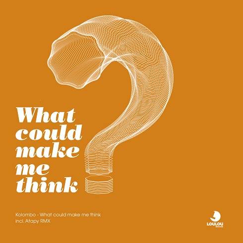 image cover: Kolombo - What Could Make Me Think [LLR027]