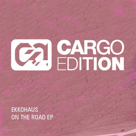 Ekkohaus – On The Road EP [CARGO022]