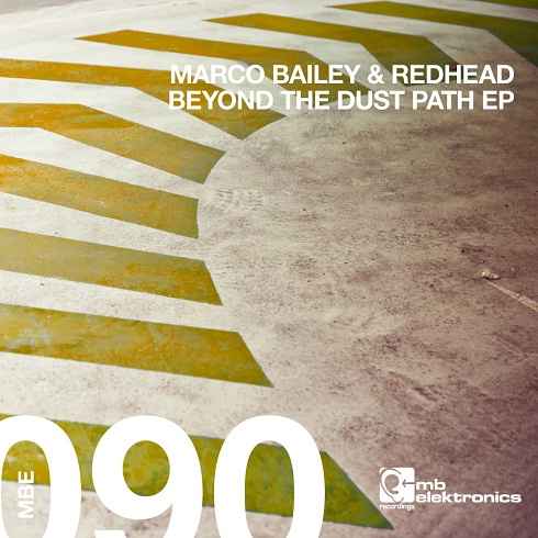 image cover: Marco Bailey, Redhead - Beyond The Dust Path EP [MBE090]