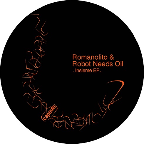 image cover: Romanolito, Robot Needs Oil - Insieme EP [CAPSULA041D]
