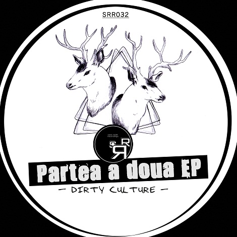 image cover: Dirty Culture - Partea A Doua EP [SRR032]