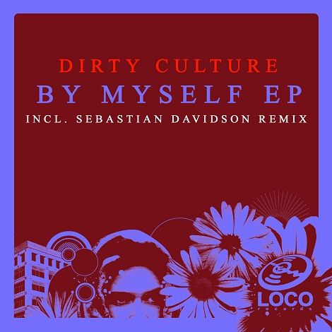 image cover: Dirty Culture - By Myself EP (Sebastian Davidson Remix) [LRD063]