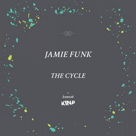 image cover: Jamie Funk - The Cycle [KNMX018]