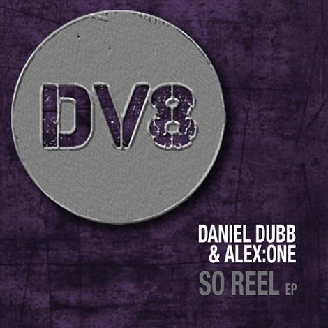 image cover: Daniel Dubb, Alex:one - So Reel EP [DV8003]
